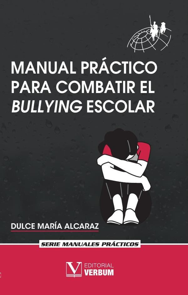 Manual práctico para combatir el bullying escolar | Dulce María Alcaraz