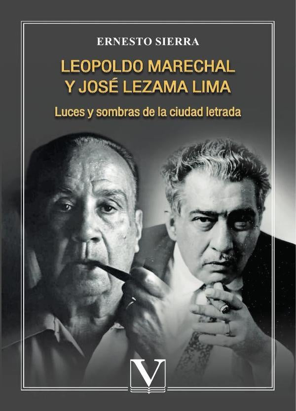 Leopoldo Marechal y José Lezama Lima | Ernesto Sierra