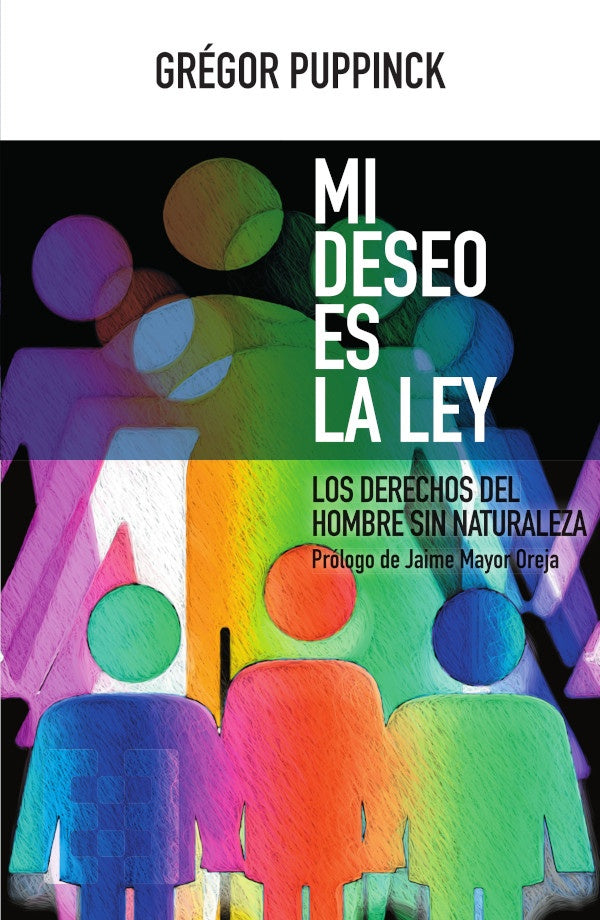 Mi deseo es la ley | Gégor Puppinck