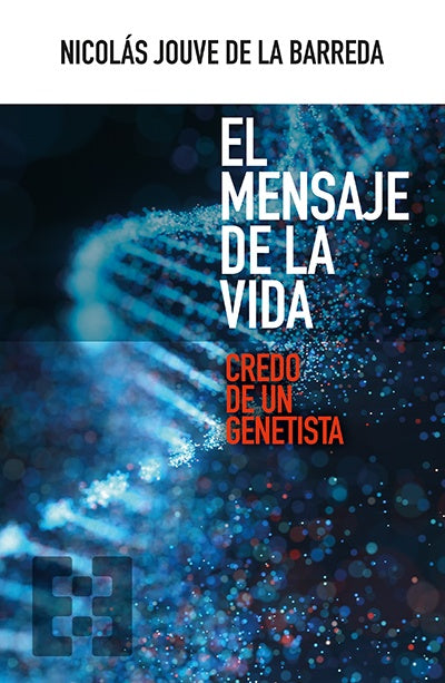 El mensaje de la Vida | Nicolás Jouve de la Barreda