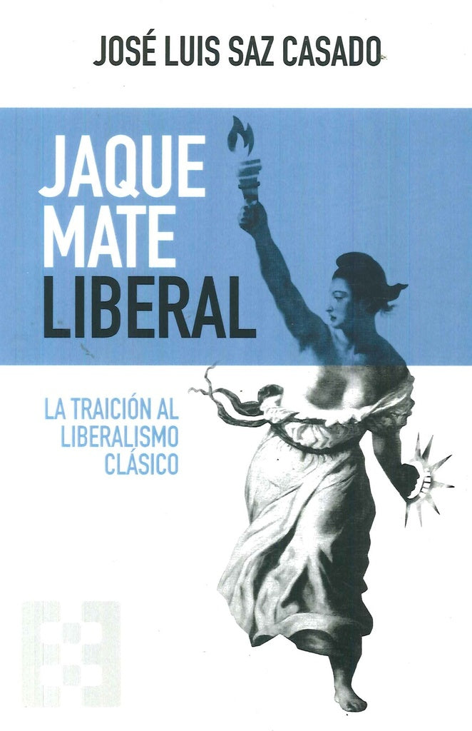 Jaque mate liberal | José Luis Saz Casado