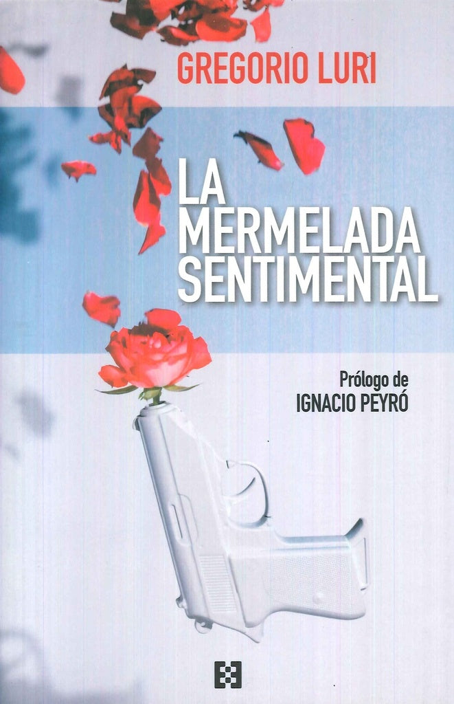 La mermelada sentimental | Gregorio Luri Mendrano
