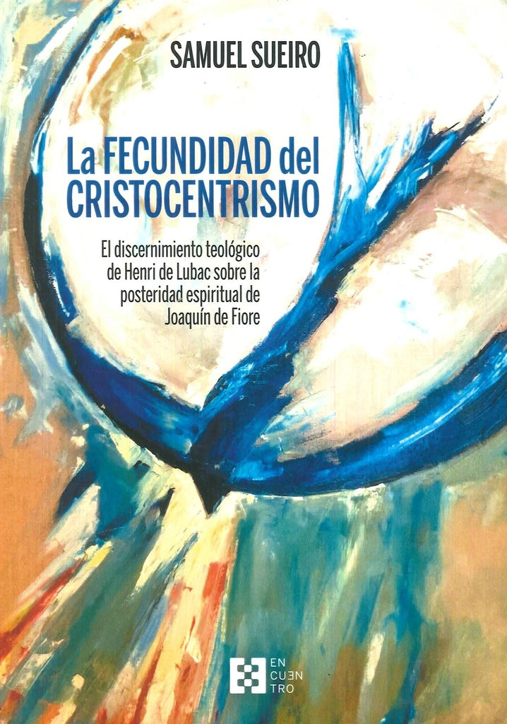 La fecundidad del cristocentrimo | Samuel Suerio Expósito