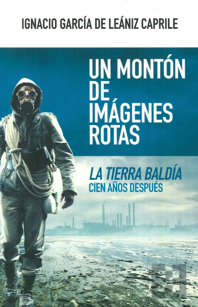 Un montón de imágenes rotas | Ignacio  García de Leániz Caprile