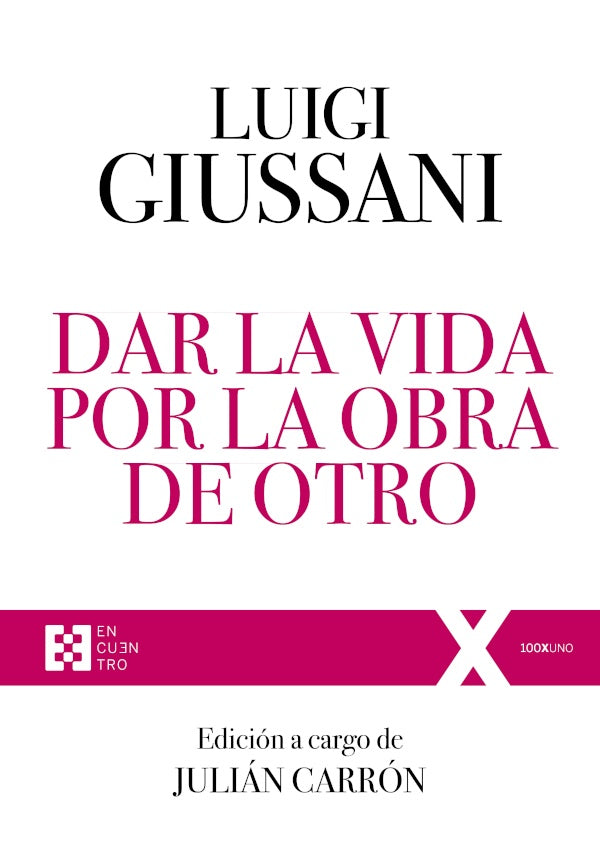 Dar la vida por la obra de Otro | Luigi Giussani