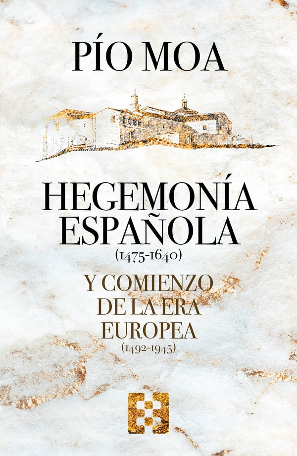 Hegemonía española y comienzo de la Era europea | Pío Moa