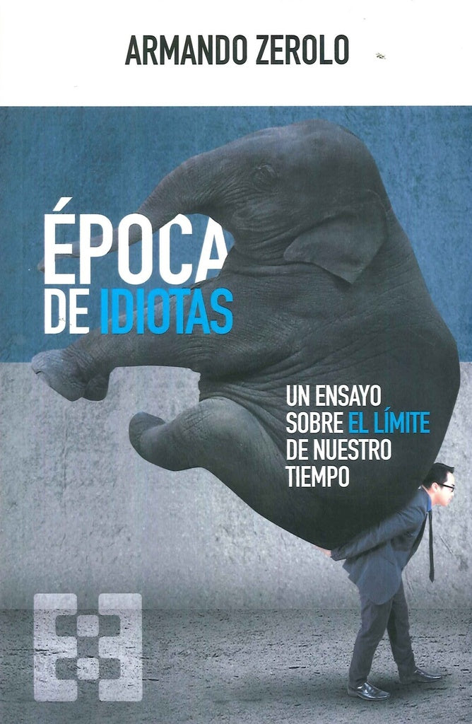 Época de idiotas | Armando Zerolo Durán