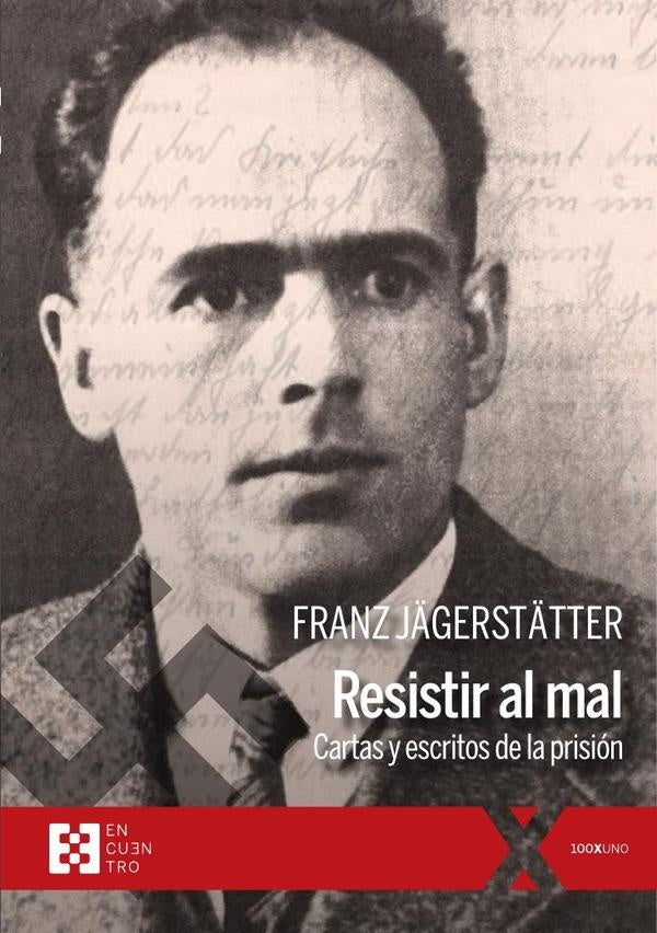 Resistir al mal | Franz Jägerstätter