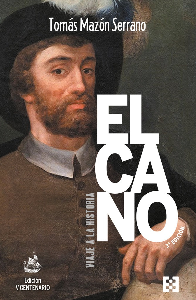 ELCANO viaje a la historia (V centenario) | Tomás Mazón