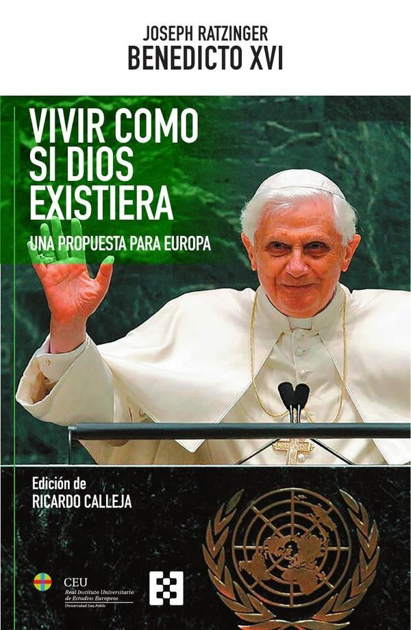 Vivir como si Dios existiera | Ratzinger (Benedicto XVI), Calleja