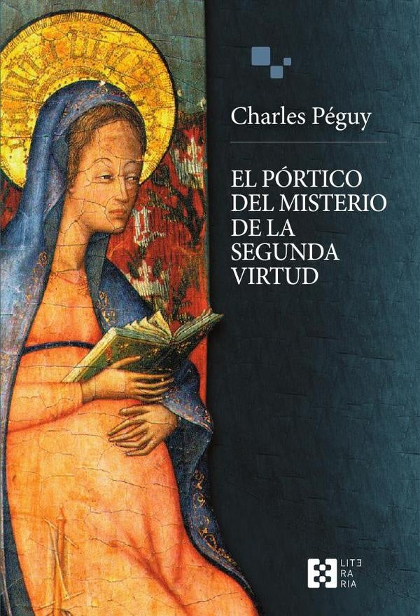 El pórtico del misterio de la segunda virtud | Charles Péguy