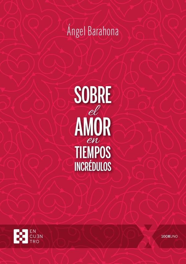 Sobre el amor en tiempos incrédulos | Ángel Barahona