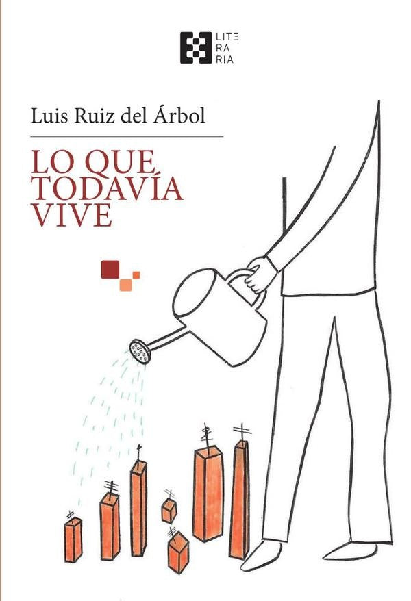 Lo que todavía vive | Luis Ruiz del Árbol