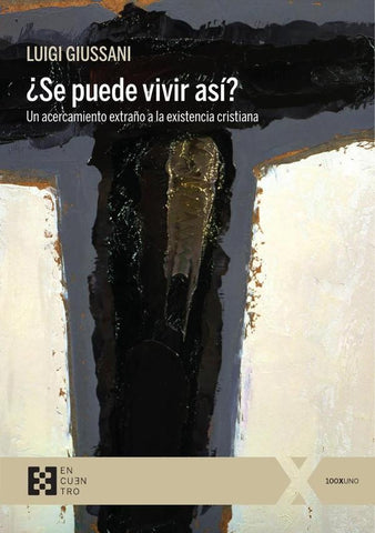¿Se puede vivir así? | Luigi Giussani
