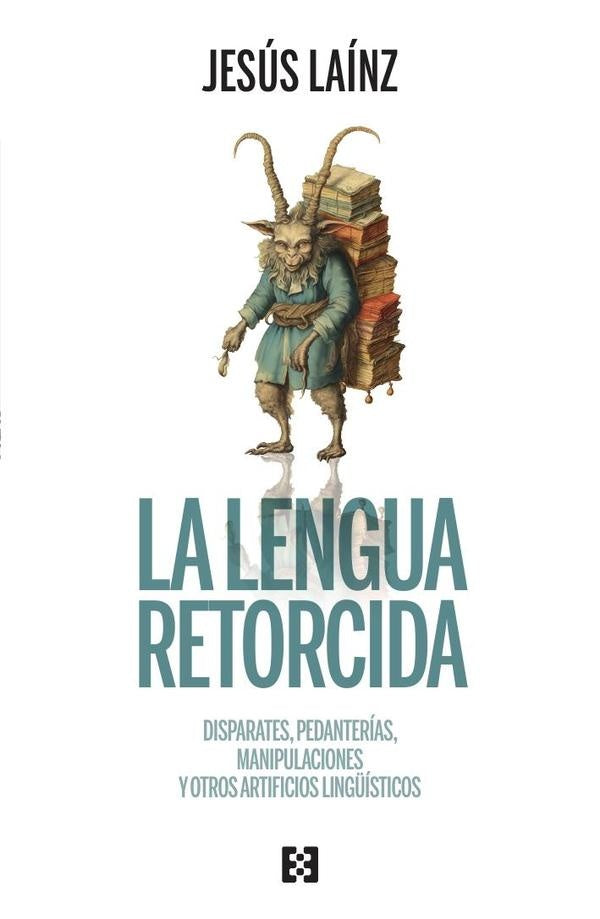 La lengua retorcida | Jesús Laínz