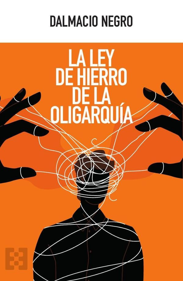 La ley de hierro de la oligarquía | Negro, Negro Pavón