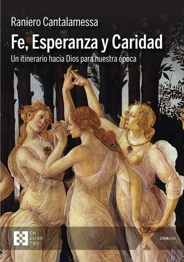 Fe, Esperanza y Caridad | Raniero Cantalamessa