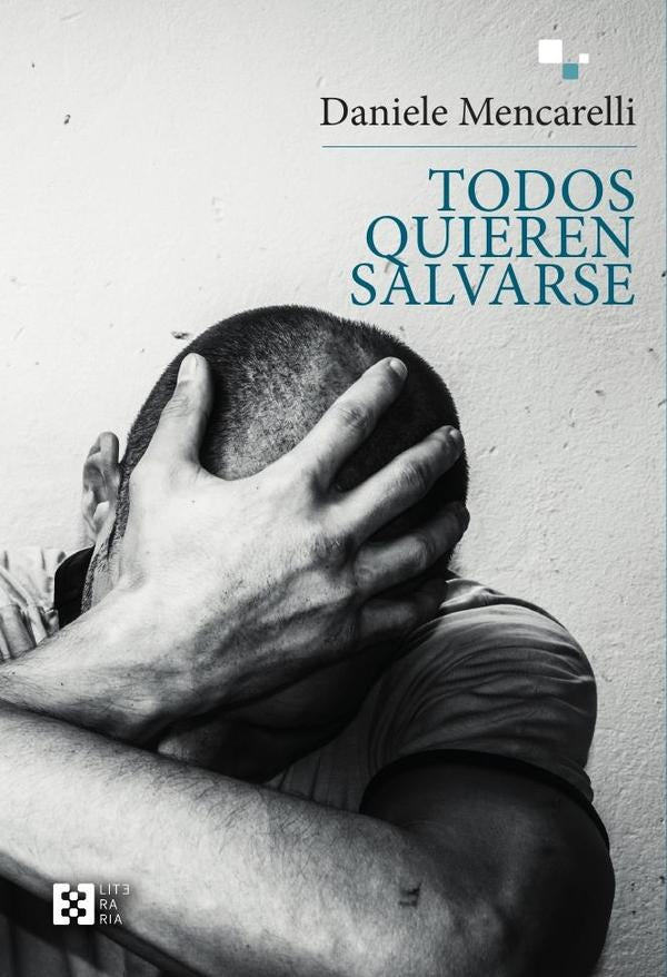Todos quieren salvarse | Daniele Mencarelli