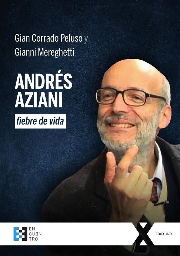 Andrés Aziani, fiebre de vida | Mereghetti, Peluso