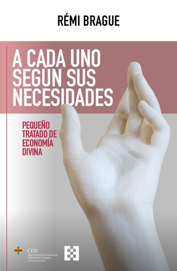A cada uno según sus necesidades | Rémi Brague