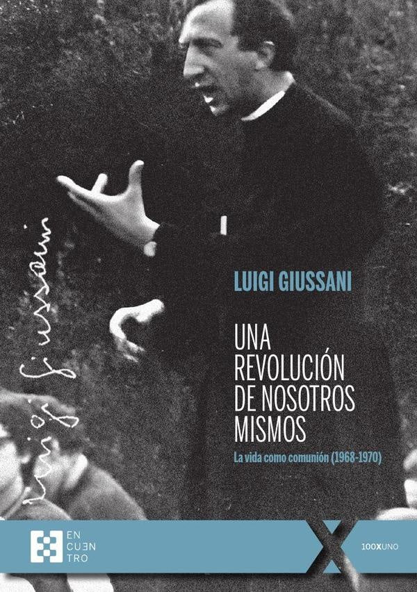 Una revolución de nosotros mismos | Luigi Giussani