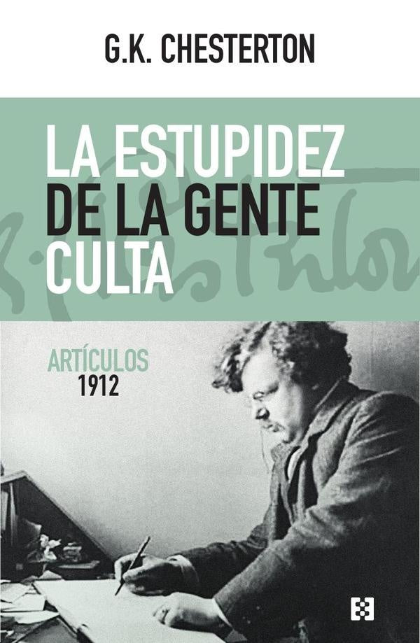 La estupidez de la gente culta | G.K. Chesterton