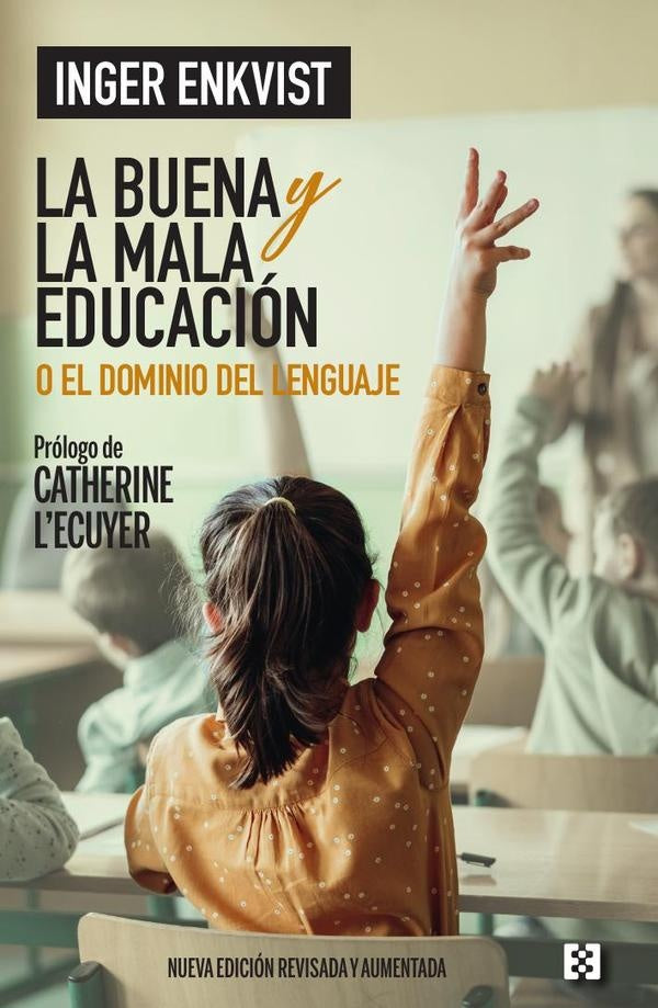 La buena y la mala educación | Inger Enkvist