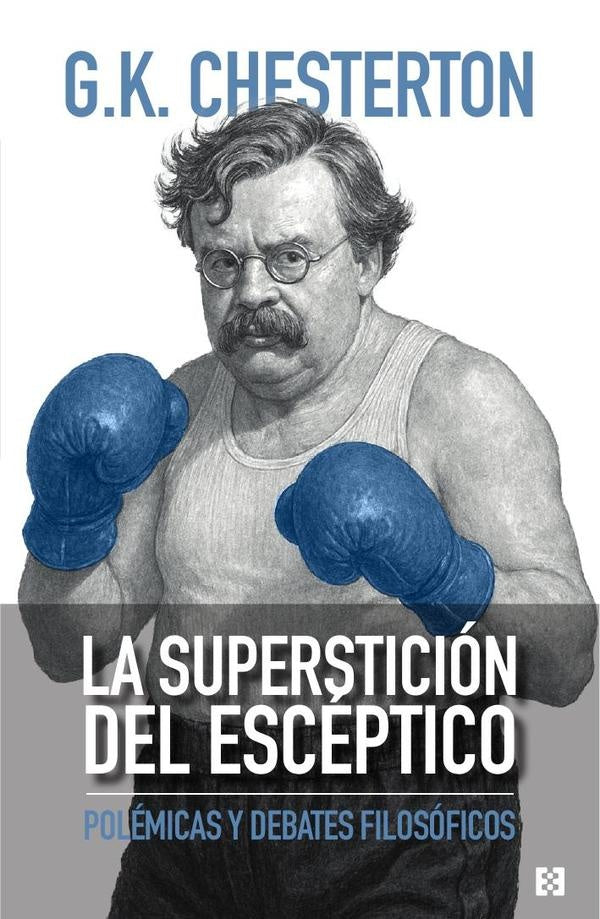La superstición del escéptico | G.K. Chesterton