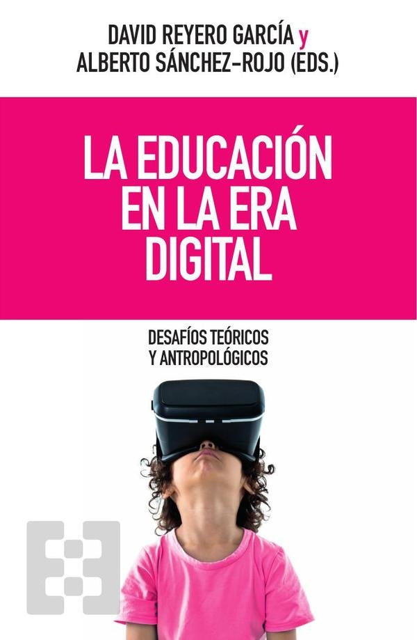 La educación en la era digital | Reyero García, Sánchez-Rojo