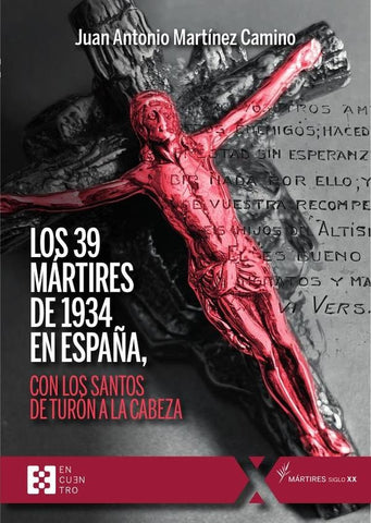 Los 39 mártires de 1934 en España | Juan Antonio  Martínez Camino