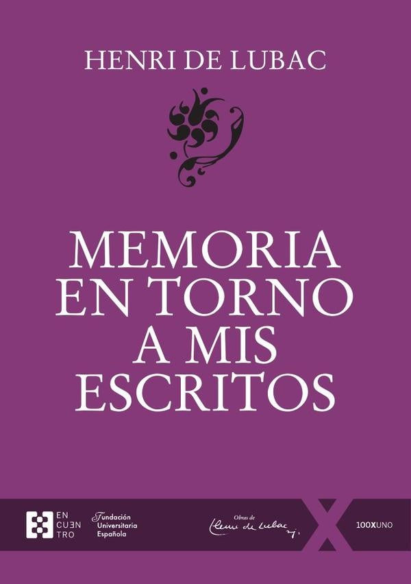 Memoria en torno a mis escritos | HENRI  DE LUBAC