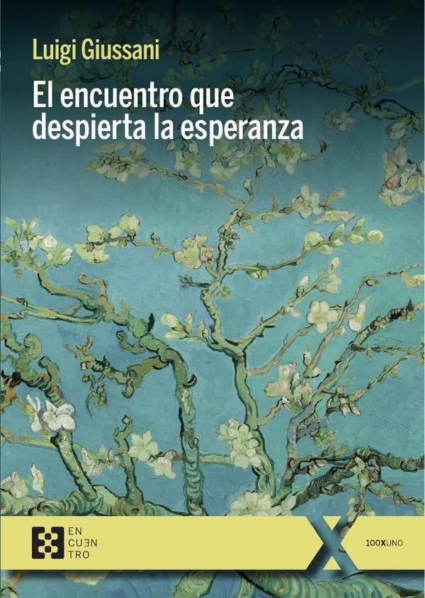 El encuentro que despierta la esperanza | Luigi Giussani