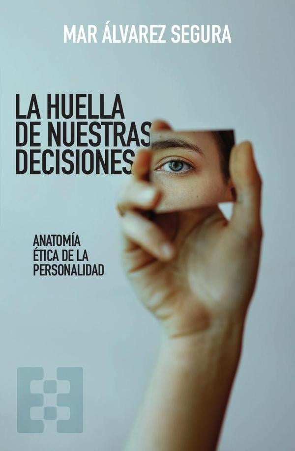 La huella de nuestras decisiones | Mar Álvarez Segura