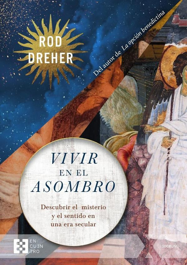 Vivir en el asombro | Rod  Dreher