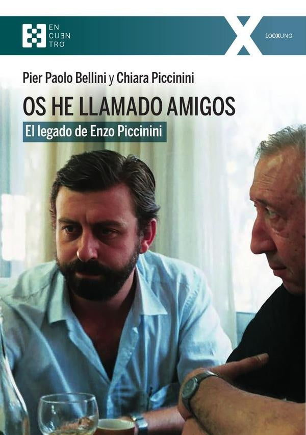 Os he llamado amigos | Piccinini, Bellini