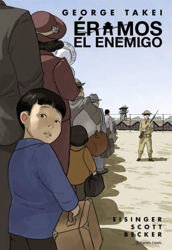 ÉRAMOS EL ENEMIGO (NOVELA GRAFICA).. | GEORGE  TAKEI