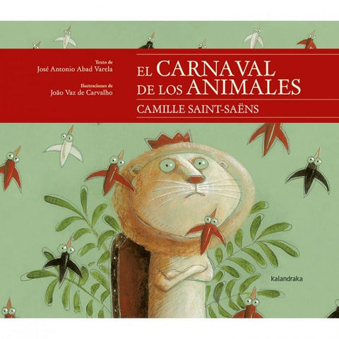 EL CARNAVAL DE LOS ANIMALES.. | JOSÉ ANTONIO ABAD VARELA ABAD VARELA