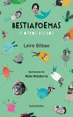 BESTIAPOEMAS Y OTROS BICHOS.. | LEIRE  BILBAO