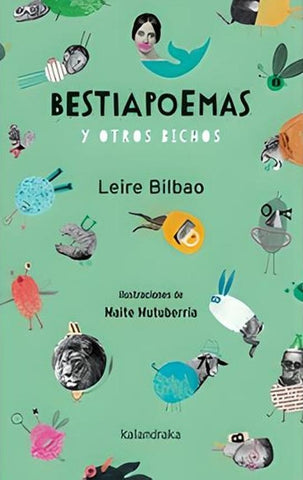BESTIAPOEMAS Y OTROS BICHOS.. | LEIRE  BILBAO