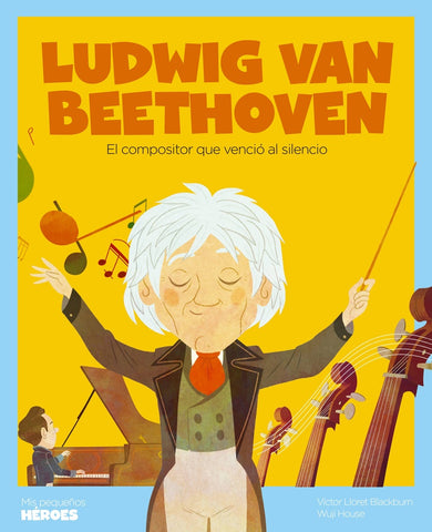 LUDWIG VAN BEETHOVEN (MIS PEQUEÑOS HEROES).. | Victor Lloret Blackburn
