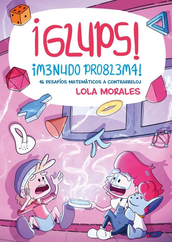 ¡GLUPS! ¡MENUDO PROBLEMA! | Lola  Morales