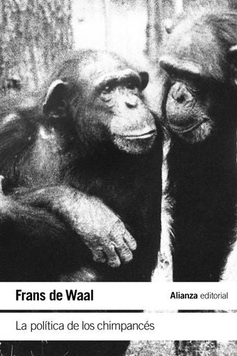 LA POLITICA DE LOS CHIMPANCES | Frans de Waal