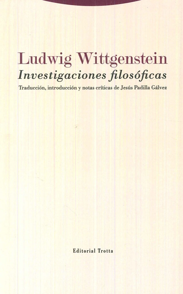 INVESTIGACIONES FILOSÓFICAS | Ludwig Wittgenstein