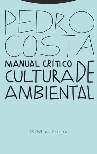 MANUAL CRITICO DE CULTURA AMBIENTAL | Pedro Costa