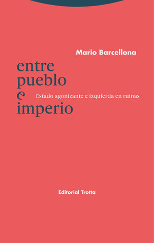 ENTRE PUEBLO E IMPERIO | MARIO BARCELLONA