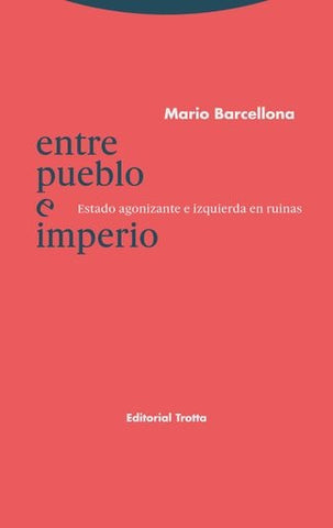 ENTRE PUEBLO E IMPERIO | MARIO BARCELLONA