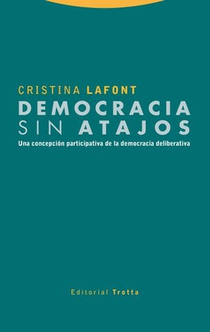 DEMOCRACIA SIN ATAJOS.. | CRISTINA LAFONT