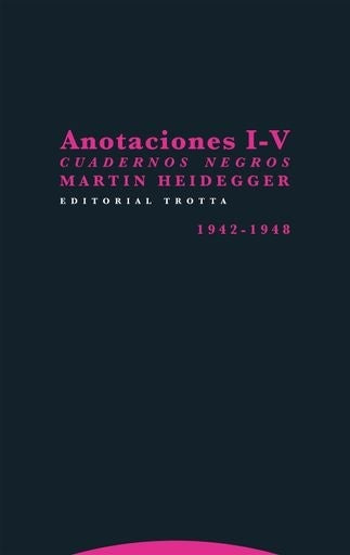 ANOTACIONES I - V. CUADERNOS NEGROS. CUADERNOS NEGROS (1942-1948) | Martin Heidegger