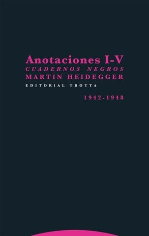 ANOTACIONES I - V. CUADERNOS NEGROS. CUADERNOS NEGROS (1942-1948) | Martin Heidegger