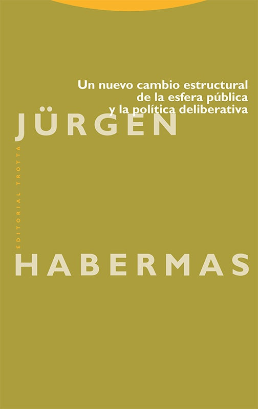 Un nuevo cambio estructural de la esfera pública y la política deliberativa | Jürgen  Habermas